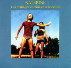 Katerine : Les Mariages Chinois et la Relecture